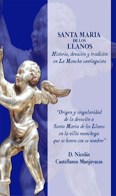 Sta. Mª de los Llanos. Historia, Devoción y Tradición