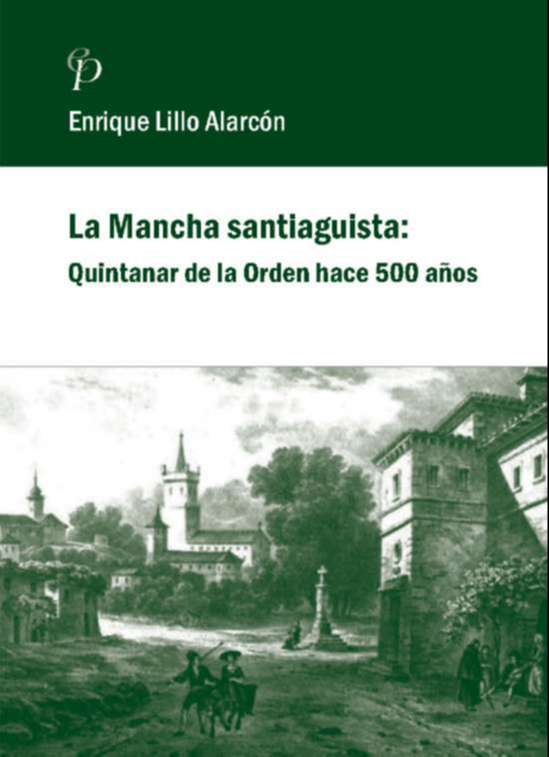 Presentación Libro La Mancha Santiaguista. Quintanar hace 500 años