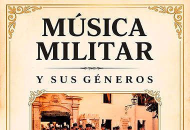 Presentación del Libro: Música Militar y sus géneros