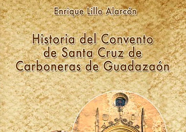 Historia del Convento de Santa Cruz de Carboneras de Guadazaón