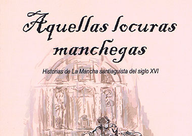 Aquellas locuras Manchegas