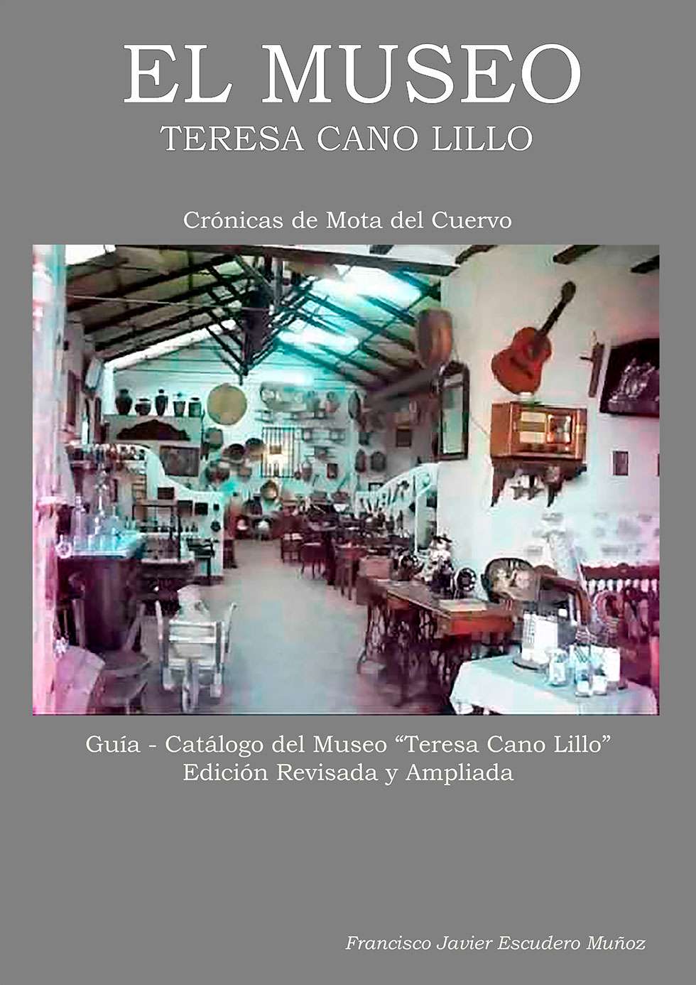 Crónicas de Mota del Cuervo. El Museo Teresa Cano Lillo