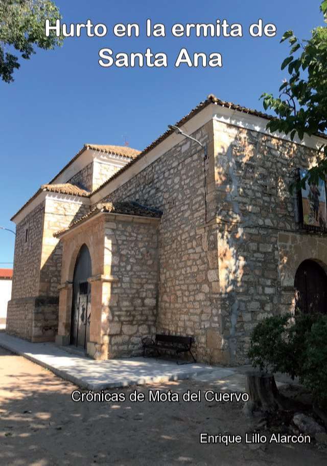 Crónicas de Mota del Cuervo. Hurto en la ermita de Santa Ana