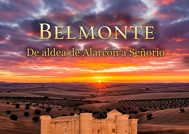 Revista Belmonte. De aldea de Alarcón a Señorío